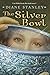 The Silver Bowl: A Middle Grade Fantasy About a Scullery Maid with Visions and a Royal Curse for Children (Ages 8-12)
