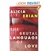 The Brutal Language of Love: Stories