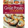 The Great Potato Cookbook: 250 Sensational Recipes for the World's Favourite Vegetable