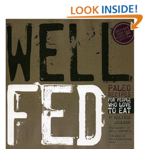 Well Fed: Paleo Recipes for People Who Love to Eat