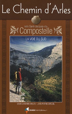 City Travel Guides Discounted  Used : Le Chemin d'Arles vers Saint-Jacques-de-Compostelle