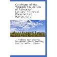 Catalogue of the Valuable Collection of Autograph Letters, Historical Documents and Manuscripts by firm Sotherby, auctioneers London, Sothe, J. Stoddart