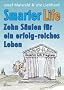 Smarter Life: Zehn S�ulen f�r ein erfolg-reiches Leben