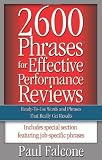 2600 Phrases for Effective Performance Reviews: Ready-to-Use Words and Phrases That Really Get Results