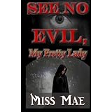 See No Evil, My Pretty Lady