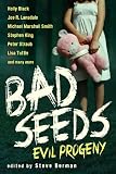 Bad Seeds: Evil Progeny