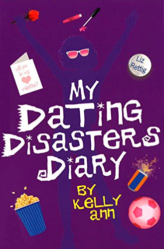 My Dating Disasters Diary (Kelly Ann's Diary)