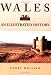 Wales: An Illustrated History (Hippocrene Illustrated Histories)