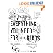 How to Build Everything You Need For Your Birds: From Aviaries . . . To Nestboxes
