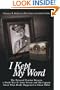 I Kept My Word: The Personal Promise Between a World War II Army Private and His Captain About What Really Happened to Glenn Miller