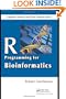 R Programming for Bioinformatics (Chapman & Hall/CRC Computer Science & Data Analysis)