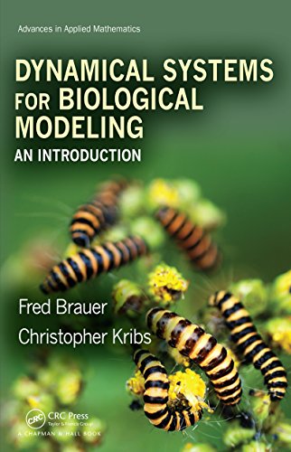 Dynamical Systems for Biological Modeling: An Introduction (Advances in Applied Mathematics)