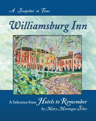 Williamsburg Inn: A Snapshot in Time