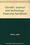 Gender, science and technology : inservice handbook