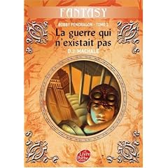 Bobby Pendragon, Tome 3 : La guerre qui n'existait pas