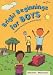 Bright Beginnings for Boys: Engaging Young Boys in Active Literacy