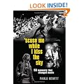 'Scuse Me While I Kiss the Sky: 50 Moments That Changed Music