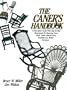 The Caner's Handbook: A Descriptive Guide With Step-By-Step Photographs for Restoring Cane, Rush, Splint, Danish Cord, Rawhide and Wicker Furniture