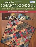 Back to Charm School: More Fun Quilts from Country Threads (That Patchwork Place)