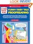 No Boring Practice, Please! Funny Fairy Tale Proofreading: Highly Motivating Practice Pages-Based on Favorite Folk and Fairy Tales-That Reinforce ... Punctuation, Capitalization, and Grammar