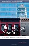 Bloomberg's New York: Class and Governance in the Luxury City (Geographies of Justice and Social Transformation)