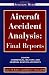 Aircraft Accident Analysis: Final Reports