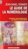 Le guide de la numérologie : Les 7 clés pour réussir son chemin de vie