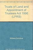 Trusts of Land and Appointment of Trustees Act 1996