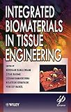 Integrated biomaterials in tissue engineering