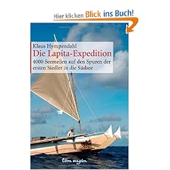 Die Lapita-Expedition: 4000 Seemeilen auf den Spuren der ersten Siedler in die S�dsee