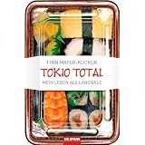 Tokio Total: Mein Leben als Langnasevon "Finn Mayer-Kuckuk"