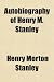 Autobiography of Henry M. Stanley
