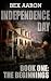 Independence Day, Book One: The Beginnings