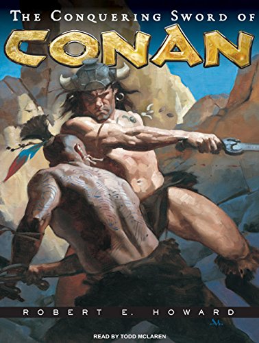 The Conquering Sword of Conan (Conan of Cimmeria)