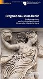 Pergamonmuseum Berlin: Antikensammlung - Vorderasiatisches Museum - Museum f&uuml;r Islamische Kunst - Antikensammlung ((Untertitel))  - Vorderasiatisches .. - Museum f&uuml;r Islamische Kunst ((Untertitel)) - - 