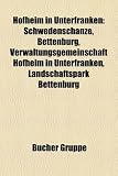 Hofheim in Unterfranken: Schwedenschanze, Bettenburg, Verwaltungsgemeinschaft Hofheim in Unterfranken, Landschaftspark Bettenburg