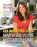  : les recettes pour maitrisez votre metabolisme