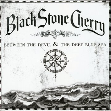 Black Stone Cherry - Between the Devil & The Deep Blue Sea - Zortam Music