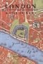London: A Life in Maps