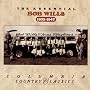 The Essential Bob Wills 1935-1947 The Essential Bob Wills 1935-1947