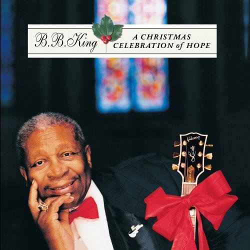B. B. King - Christmas Celebration of Hope - Zortam Music