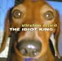 Idiot King