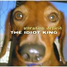 The Idiot King