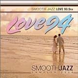 Love 94; Smooth Jazz Sampler 2008