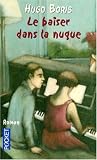 Le Baiser dans la nuque par Hugo Boris Le Baiser dans la nuque par Boris