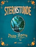 Sternstunde: Die Verschw�rung der Moopse oder unsere Abenteuer in der vierten Dimension - Philip Reeve