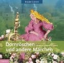 Dornr&ouml;schen und andere M&auml;rchen, 1 Audio-CD
