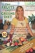 The Fruits and Greens Diet: A 10 Step Guide for a Lifetime of Dietary Health