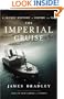 The Imperial Cruise: A Secret History of Empire and War