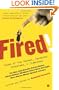 Fired!: Tales of the Canned, Canceled, Downsized, and Dismissed